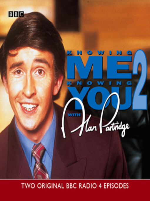 Title details for Knowing Me, Knowing You  Volume 2 by Steve Coogan - Available